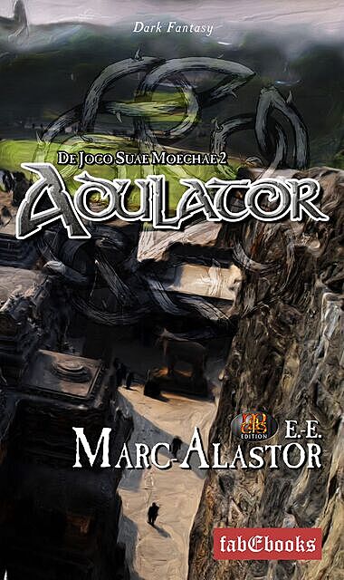 Adulator, Marc-Alastor E. -E.