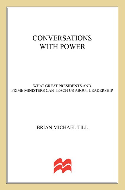 Conversations with Power, Brian Michael Till