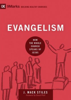 Evangelism, J. Mack Stiles