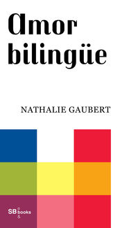 Amor bilingüe, Nathalie Gaubert