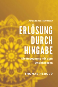 Erlösung durch Hingabe, Thomas Herold