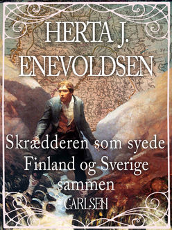 Skrædderen som syede Findland og Sverige sammen, Herta J. Enevoldsen