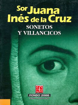 Sonetos y villancicos, Sor Juana Inés de la Cruz