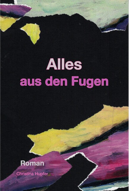 Alles aus den Fugen, Christina Hupfer