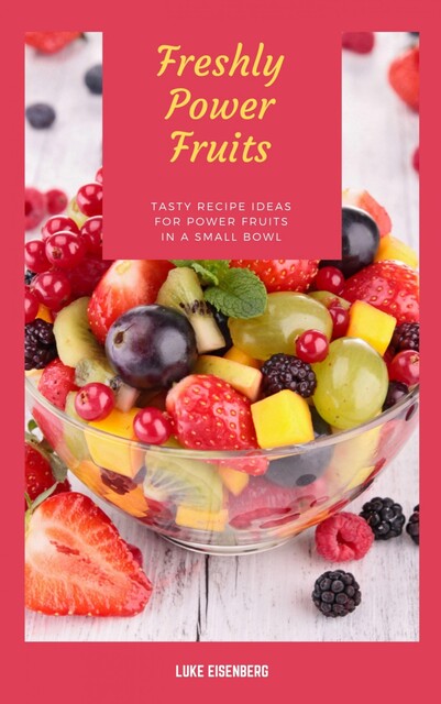 Freshly Power Fruits, Luke Eisenberg