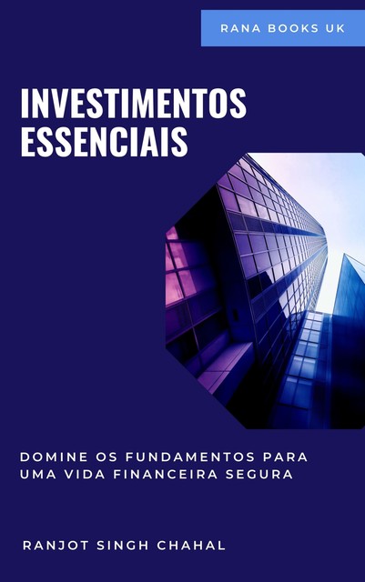 Investimentos Essenciais, Ranjot Singh Chahal