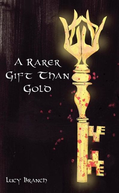 A Rarer Gift than Gold, Lucy Branch