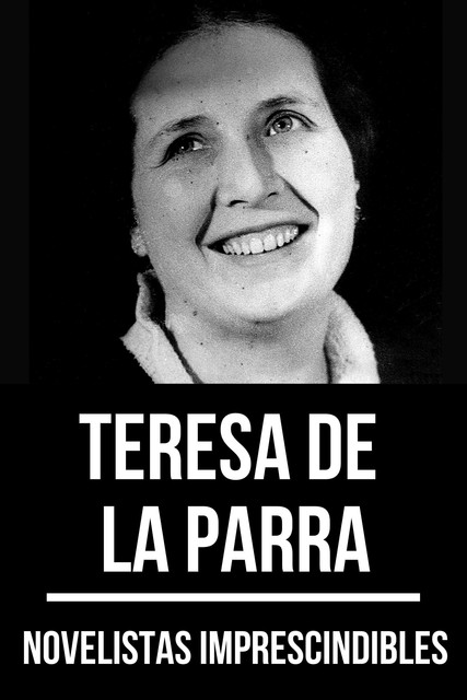 Novelistas Imprescindibles – Teresa de la Parra, Teresa De La Parra, August Nemo