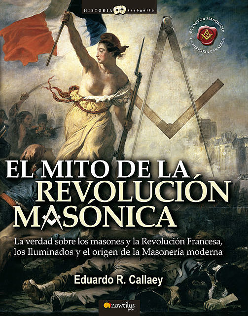 El mito de la revolución masónica, Eduardo R. Callaey Aranzibia