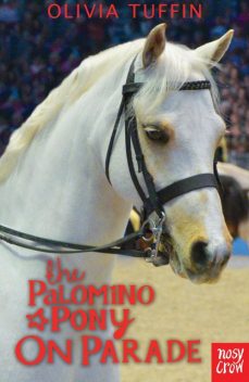 The Palomino Pony On Parade, Olivia Tuffin