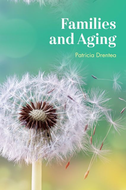 Families and Aging, Patricia Drentea