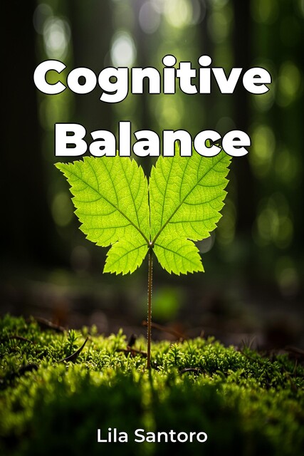 Cognitive Balance, Lila Santoro