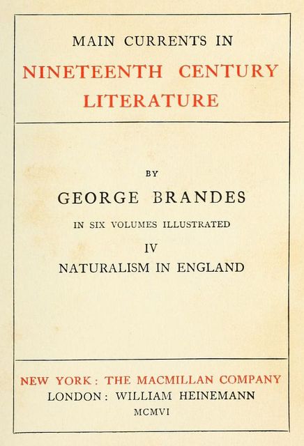 Main Currents in Nineteenth Century Literature – 4. Naturalism in England, Georg Brandes