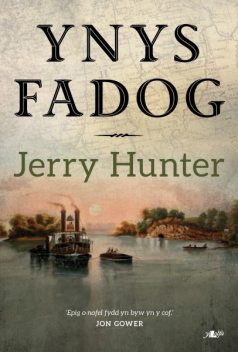 Ynys Fadog, Jerry Hunter