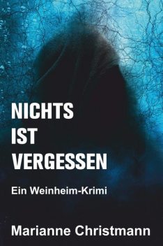 Nichts ist vergessen, Marianne Christmann