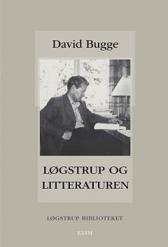 Løgstrup og litteraturen, David Bugge