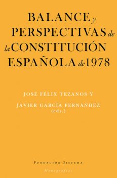 Balance y perspectivas de la Constitución española de 1978, Javier García Fernández, José Félix Tezanos