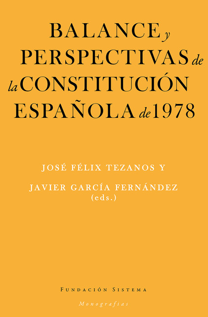 Balance y perspectivas de la Constitución española de 1978, Javier García Fernández, José Félix Tezanos