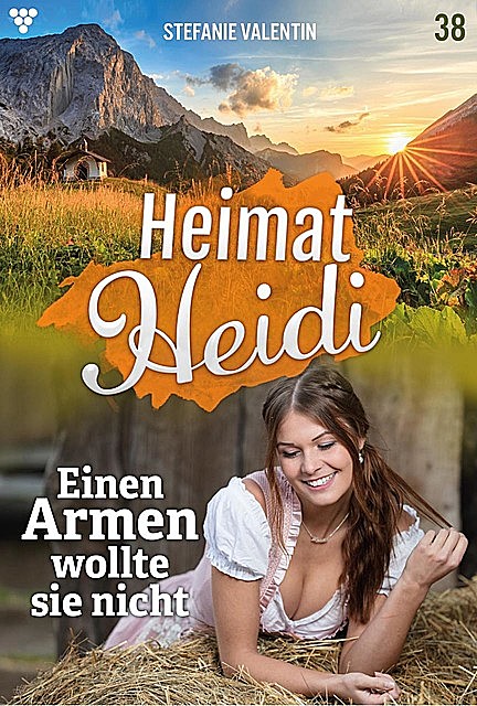 Heimat-Heidi 38 – Heimatroman, Stefanie Valentin