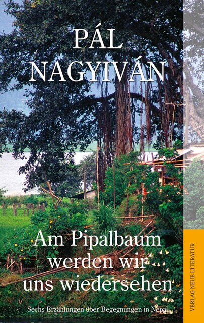 Am Pipalbaum werden wir uns wiedersehen, Pál Nagyiván
