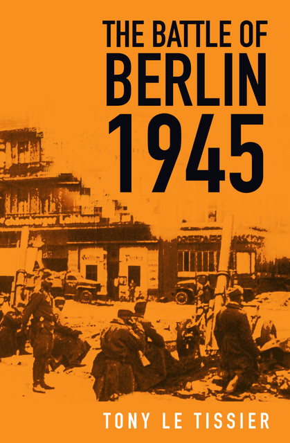 The Battle of Berlin 1945, Tony Le Tissier