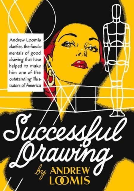 The Successful Drawing, Andrew Loomis