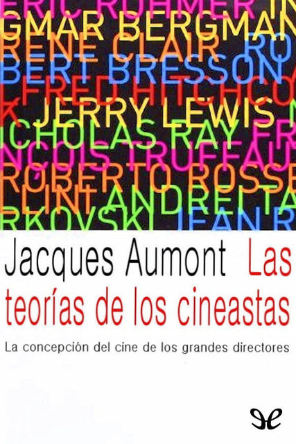 Las teorías de los cineastas, Jacques Aumont