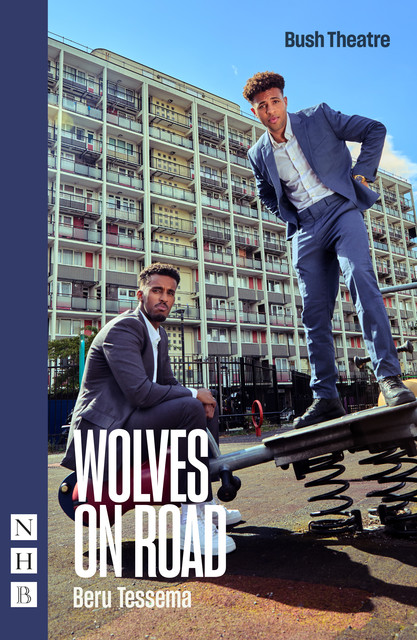 Wolves on Road (NHB Modern Plays), Beru Tessema