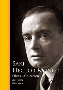 Obras – Coleccion de Saki, Saki, Hector Munro