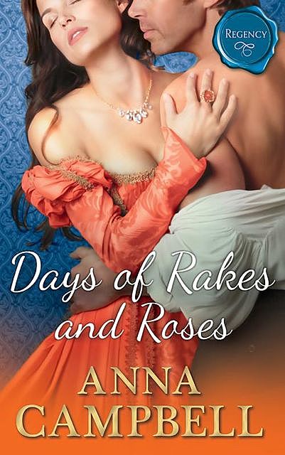 Days Of Rakes And Roses, Anna Campbell