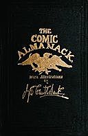 The Comic Almanack, Volume 1 (of 2) An Ephemeris in Jest and Earnest, Containing Merry Tales, Humerous Poetry, Quips, and Oddities, William Makepeace Thackeray, Henry Mayhew, Gilbert Abbott À Beckett, Albert Smith, Horace Mayhew