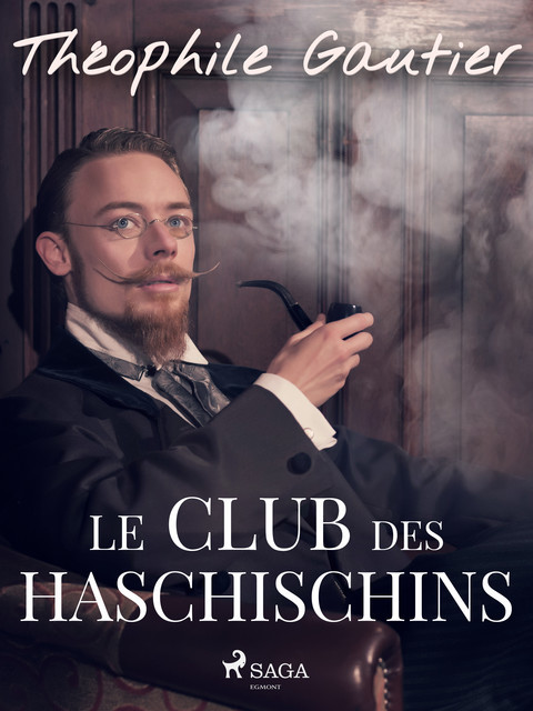 Le Club des Haschischins, Théophile Gautier