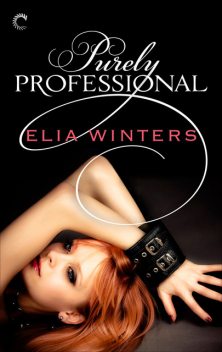Purely Professional, Elia Winters
