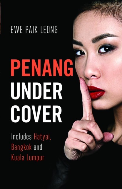 Penang Undercover, Ewe Paik Leong
