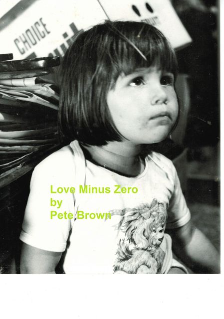 Love Minus Zero, Peter Brown