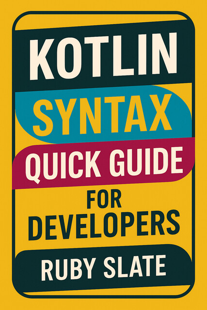 Kotlin Syntax Quick Guide for Developers, Ruby Slate