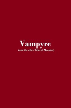 Vampyre (and the other Tales of Macabre), Collection