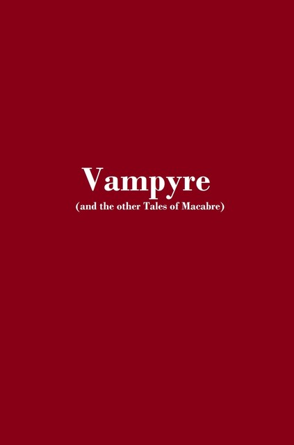 Vampyre (and the other Tales of Macabre), Collection