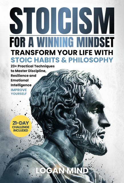 Stoicism for a Winning Mindset, Logan Mind