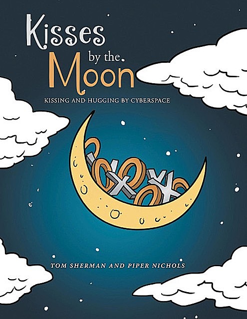 Kisses by the Moon, Piper Nichols, Tom Sherman