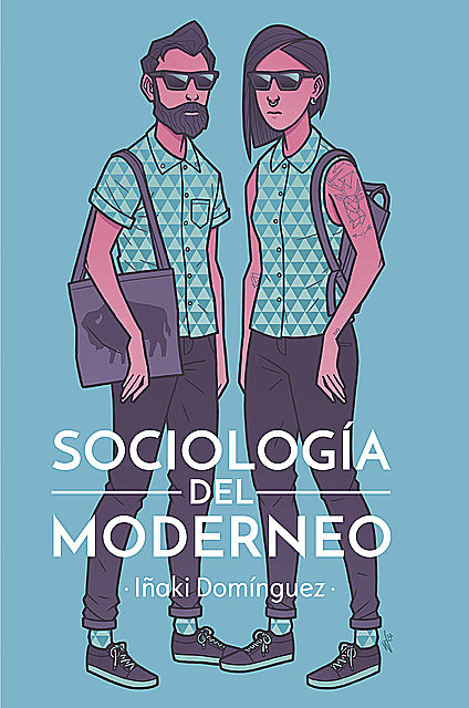 Sociología del moderneo, Iñaki Domínguez