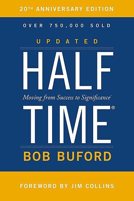 Halftime, Bob P. Buford