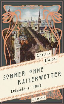 Sommer ohne Kaiserwetter, Christa Holtei