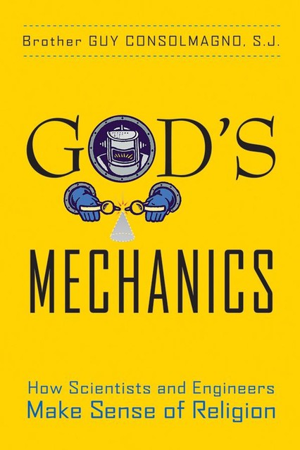 God's Mechanics, Guy Consolmagno
