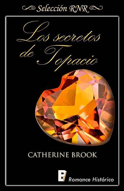Los secretos de topacio, Catherine Brook