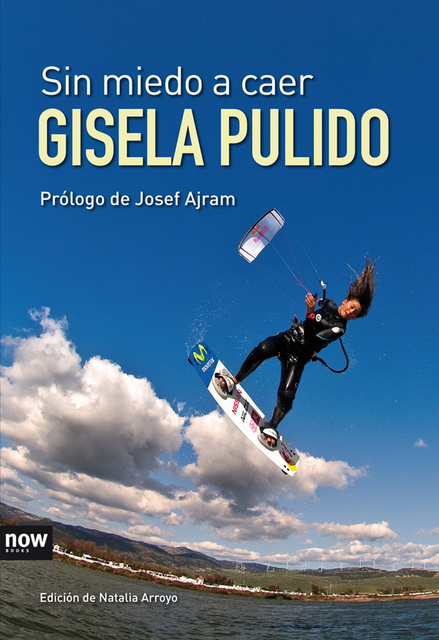 Sin miedo a caer, Gisela Pulido Borrell