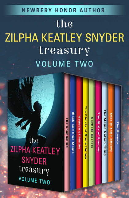 The Zilpha Keatley Snyder Treasury Volume Two, Zilpha Keatley Snyder
