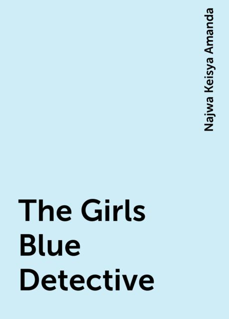 The Girls Blue Detective, Najwa Keisya Amanda