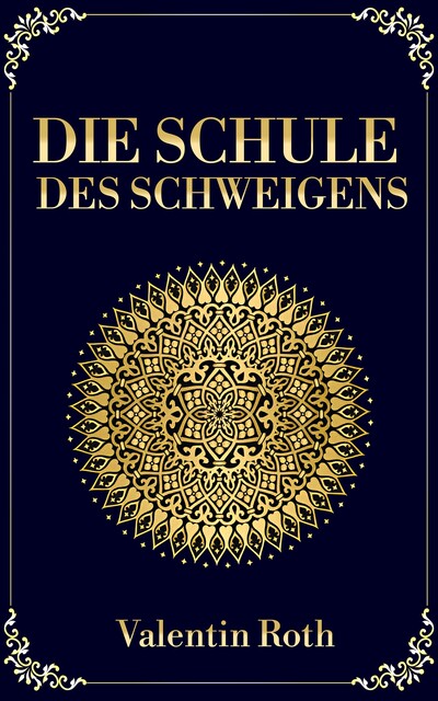 Die Schule des Schweigens, Valentin Roth