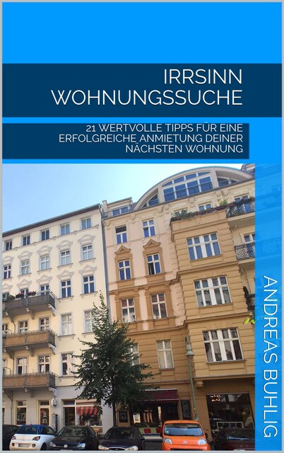 Irrsinn Wohnungssuche, Andreas Buhlig